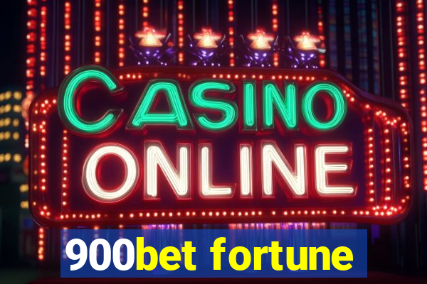 900bet fortune